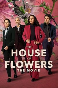 فيلم The House Of Flowers The Movie 2021 مترجم