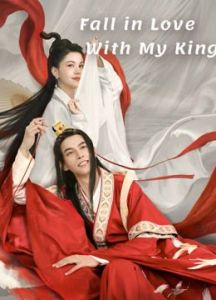فيلم Fall In Love With My King 2020 مترجم