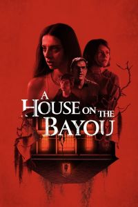 فيلم A House On The Bayou 2021 مترجم