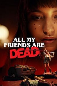 فيلم All My Friends Are Dead 2020 مترجم