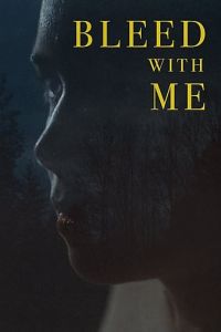 فيلم Bleed With Me 2020 مترجم