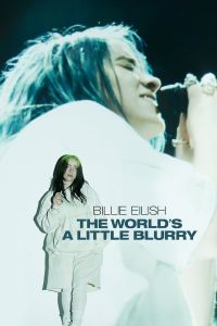 فيلم Billie Eilish The Worlds A Little Blurry 2021 مترجم