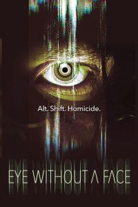 فيلم Eye Without A Face 2021 مترجم