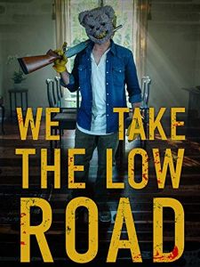 فيلم We Take The Low Road 2019 مترجم