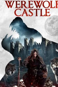 فيلم Werewolf Castle 2021 مترجم