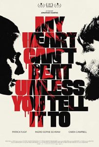 فيلم My Heart Cant Beat Unless You Tell It To 2021 مترجم