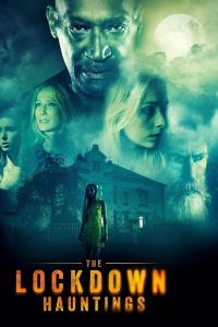 فيلم The Lockdown Hauntings 2021 مترجم